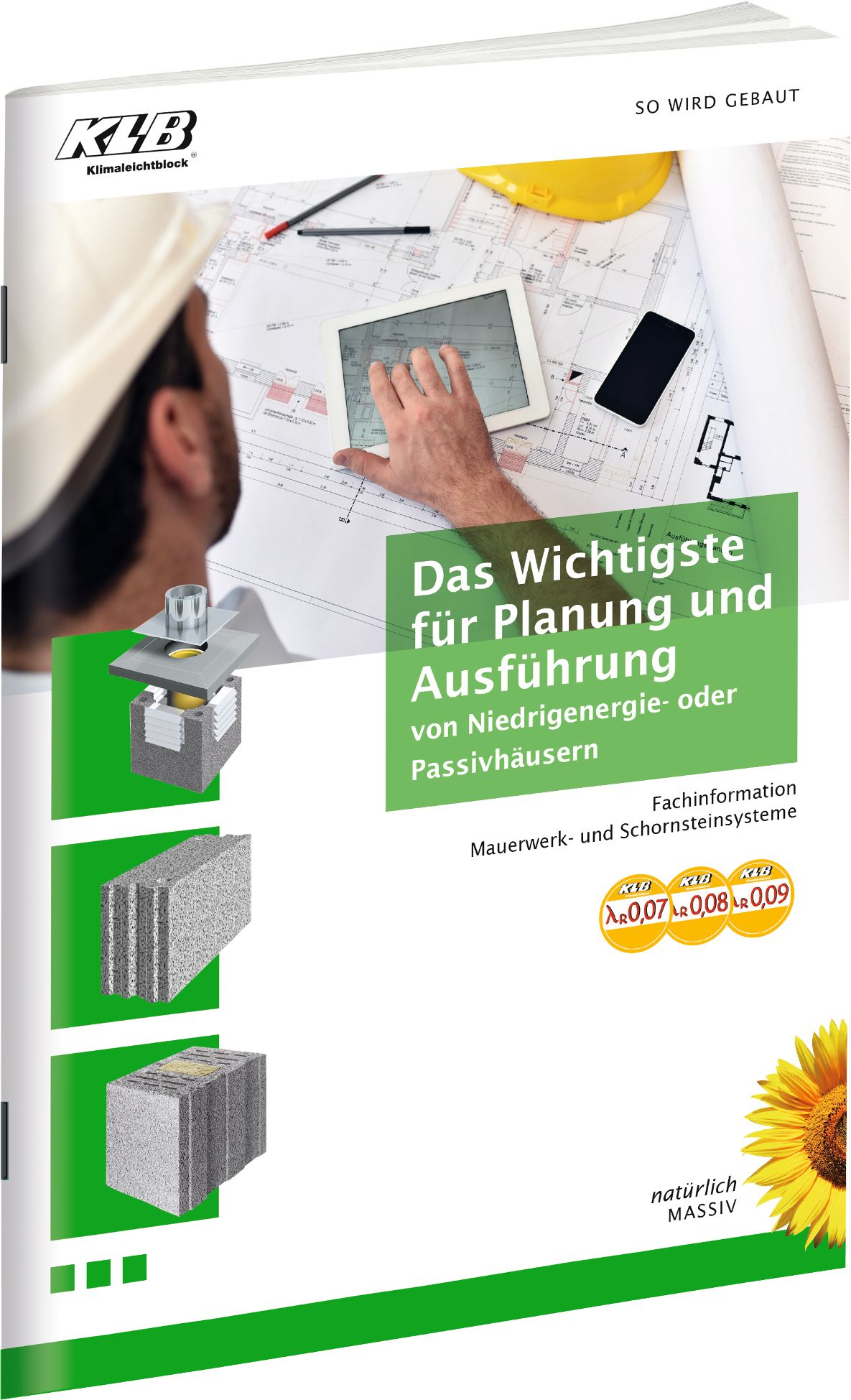 Die aktualisierte Infoschrift Das Wichtigste für Planung und Ausführung von KLB Klimaleichtblock zeigt, dass Leichtbetonsteine besonders gut für den Bau von Niedrigenergie- und Passivhäusern geeignet sind Quelle: KLB Klimaleichtblock